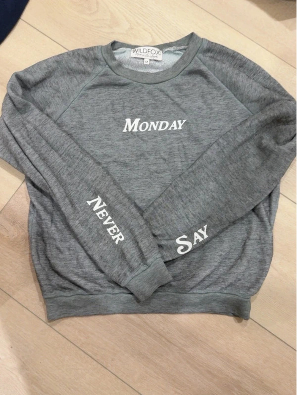Wildfox Monday Never Say Sweatshirt Women’s Medium Gray Made in USA